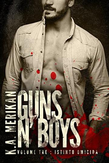 Guns n' Boys: Istinto omicida (Volume 3) (Guns n' Boys IT)